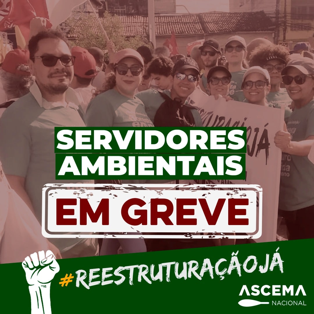 Servidoras e servidores do Meio Ambiente EM GREVE!